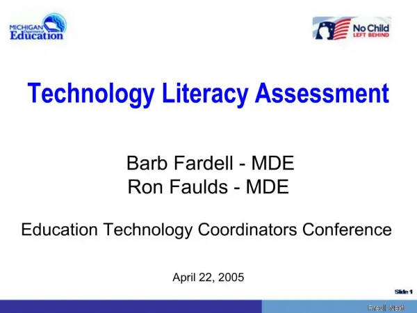 Technology Literacy Assessment Barb Fardell - MDE Ron Faulds - MDE Education Technology Coordinators Conference