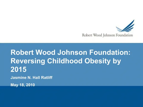 Robert Wood Johnson Foundation: Reversing Childhood Obesity by 2015