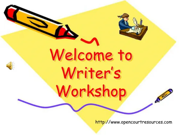 Welcome to Writer s Workshop