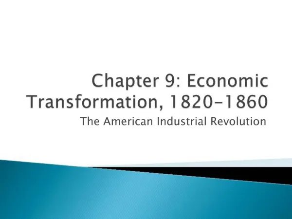 Chapter 9: Economic Transformation, 1820-1860