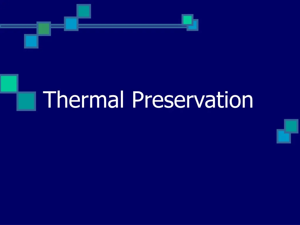 thermal preservation