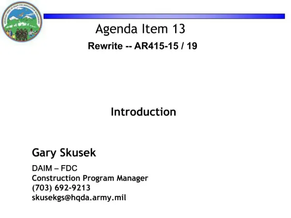 Introduction Gary Skusek DAIM FDC Construction Program Manager 703 692-9213 skusekgshqda.army.mil