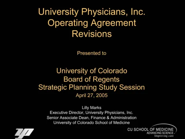 University Physicians, Inc. Operating Agreement Revisions Presented to University of Colorado Board of Regents Strate