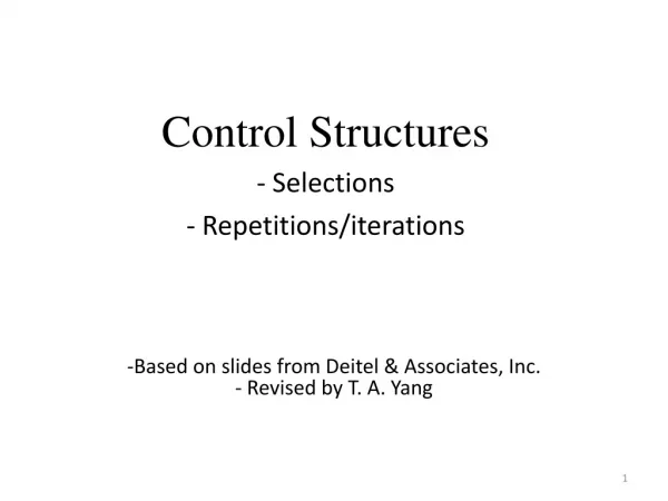 Control Structures Selections Repetitions/iterations