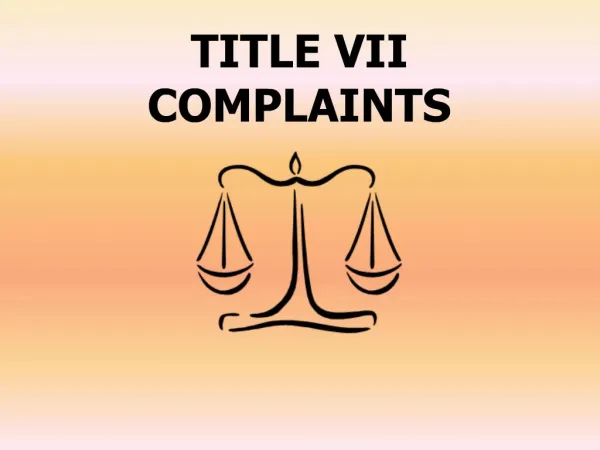 TITLE VII COMPLAINTS