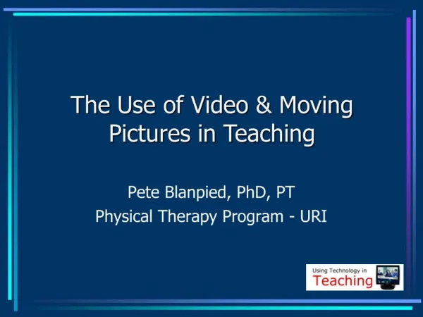 The Use of Video Moving Pictures in Teaching