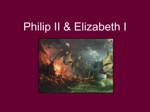 Philip II Elizabeth I