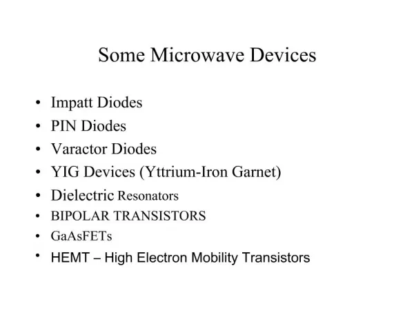 Some Microwave Devices