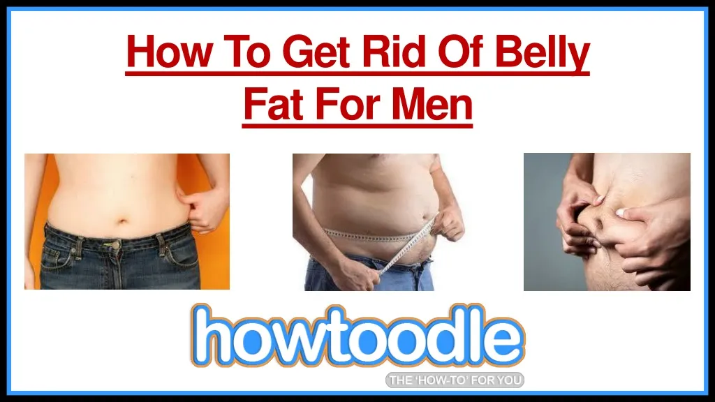 how to get rid of belly fat for men