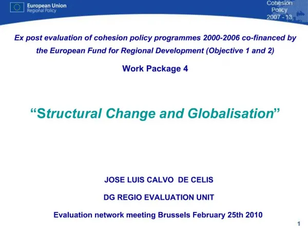 JOSE LUIS CALVO DE CELIS DG REGIO EVALUATION UNIT Evaluation network meeting Brussels February 25th 2010