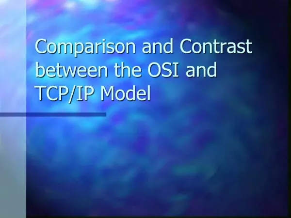 Comparison and Contrast between the OSI and TCP