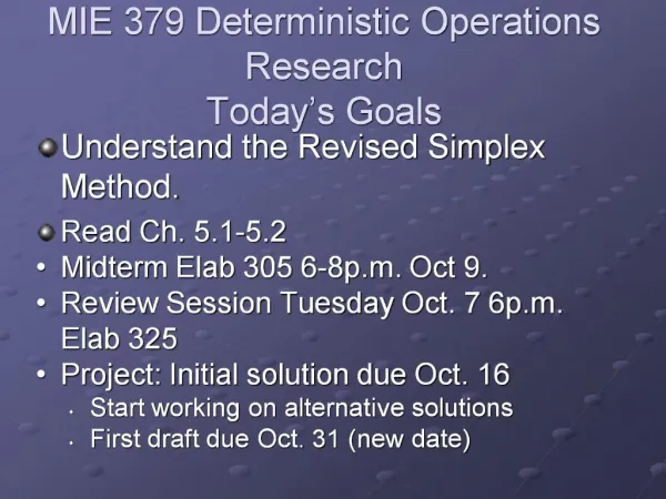 MIE 379 Deterministic Operations Research Today s Goals