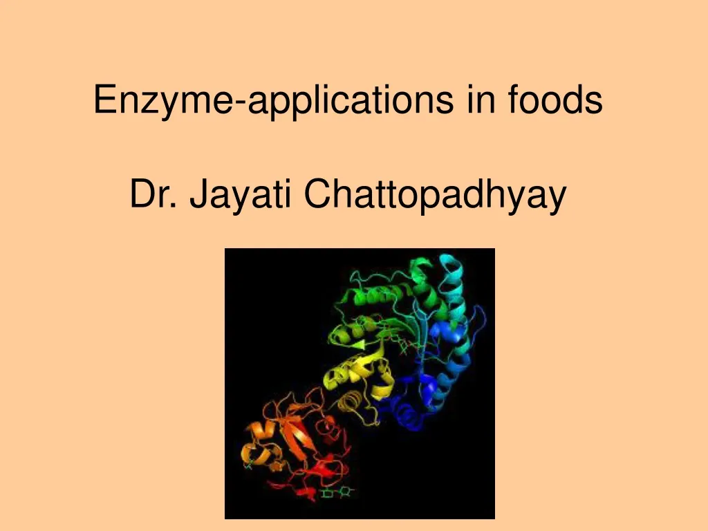 enzyme applications in foods dr jayati chattopadhyay