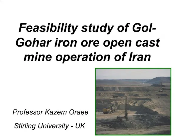 Feasibility study of Gol-Gohar iron ore open cast mine operation of Iran