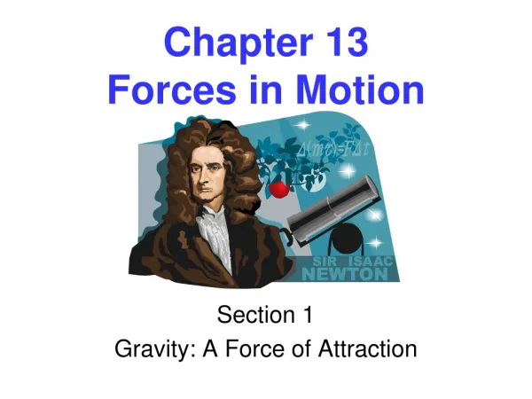 Chapter 13 Forces in Motion