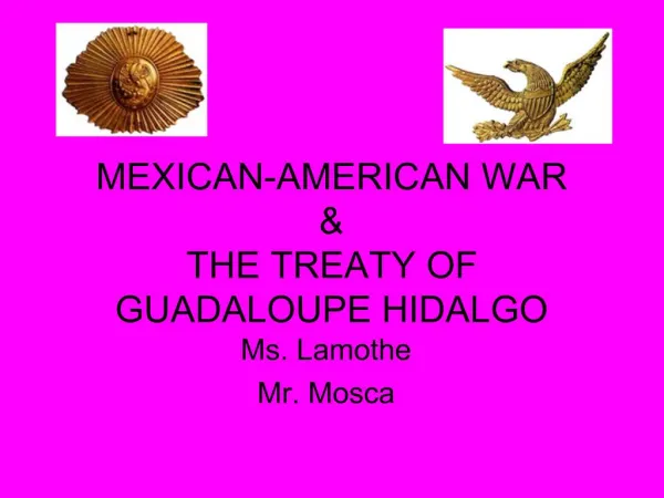 MEXICAN-AMERICAN WAR THE TREATY OF GUADALOUPE HIDALGO