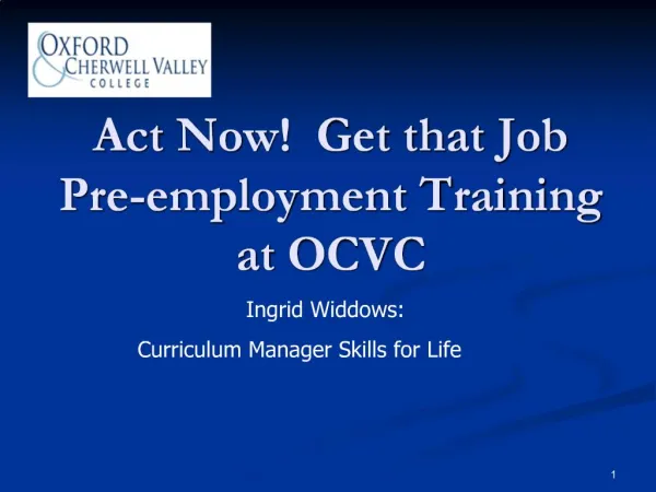 Act Now Get that Job Pre-employment Training at OCVC