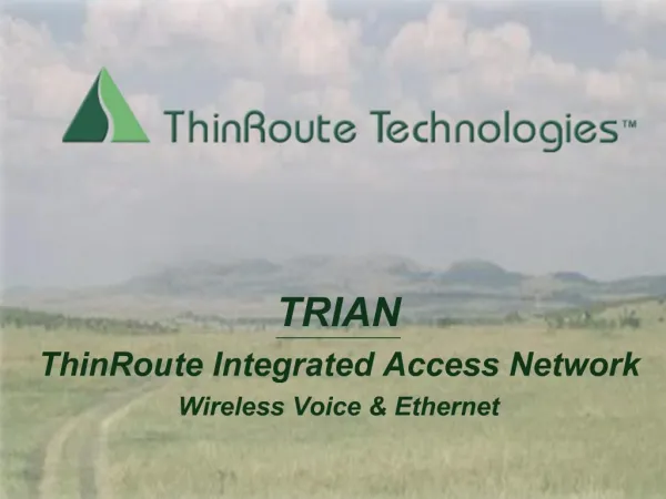 TRIAN ThinRoute Integrated Access Network Wireless Voice Ethernet