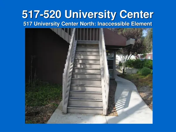 517-520 University Center 517 University Center North: Inaccessible Element