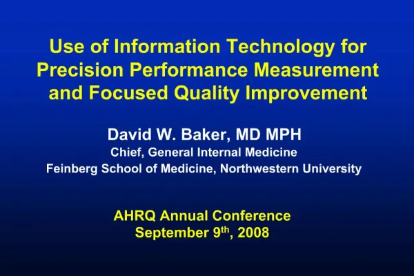 Use of Information Technology for Precision Performance Measurement and Focused Quality Improvement