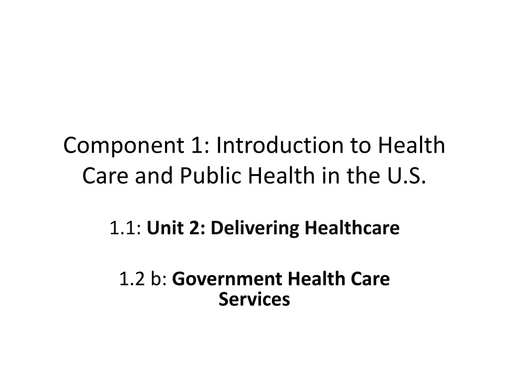 component 1 introduction to health care and public health in the u s