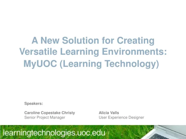 A New Solution for Creating Versatile Learning Environments: MyUOC (Learning Technology) )
