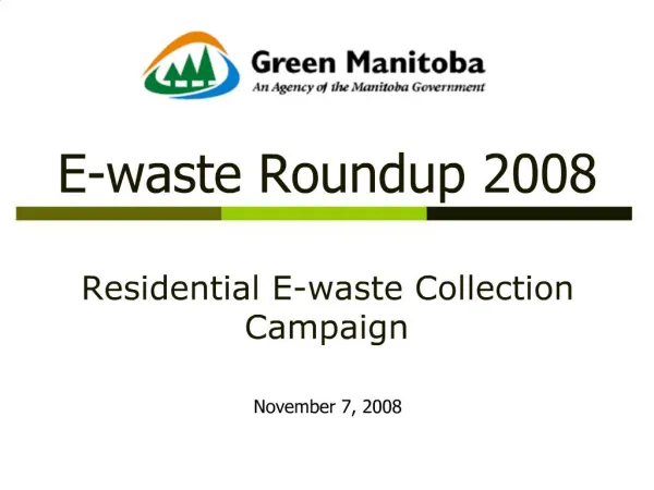 E-waste Roundup 2008 Residential E-waste Collection Campaign