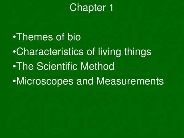Chapter 1 Themes of bio Characteristics of living things The Scientific Method