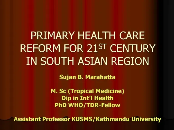 PRIMARY HEALTH CARE REFORM FOR 21ST CENTURY IN SOUTH ASIAN REGION