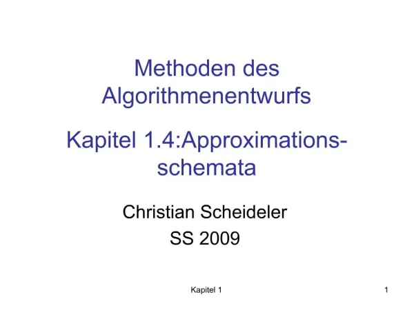 Methoden des Algorithmenentwurfs Kapitel 1.4:Approximations-schemata