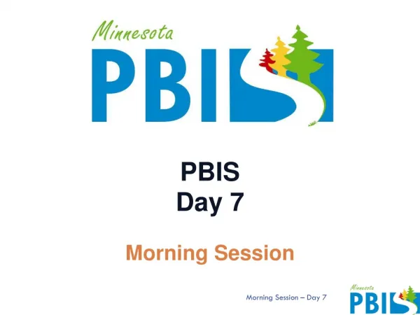 PBIS Day 7 Morning Session
