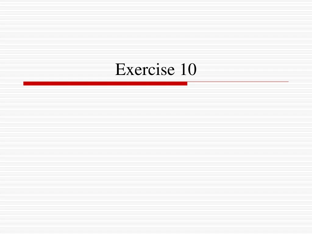 exercise 10