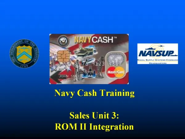 Navy Cash Training Sales Unit 3: ROM II Integration