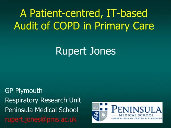 A Patient-centred, IT-based Audit of COPD in Primary Care Rupert Jones