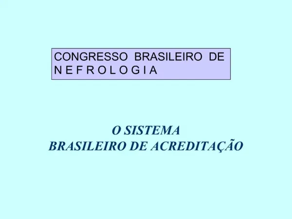 O SISTEMA BRASILEIRO DE ACREDITA O