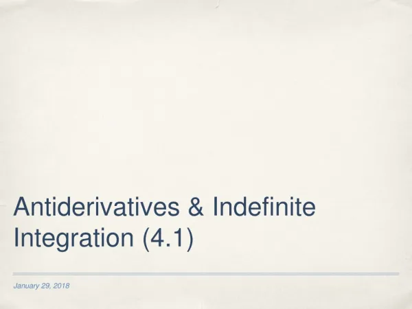 Antiderivatives &amp; Indefinite Integration (4.1)