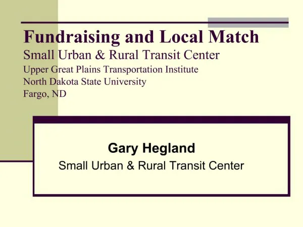 Fundraising and Local Match Small Urban Rural Transit Center Upper Great Plains Transportation Institute North Dakota S