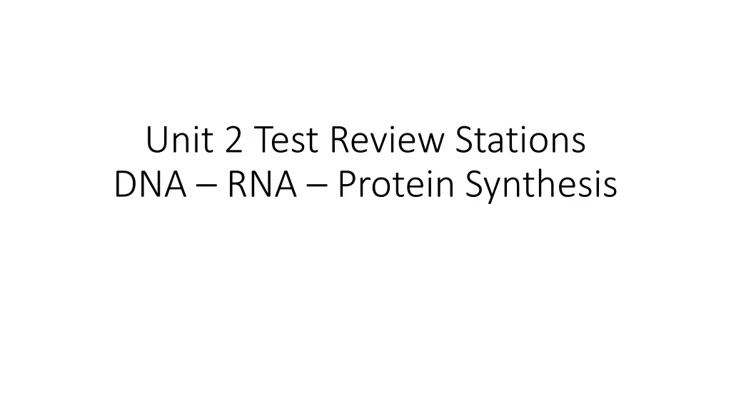 unit 2 test review stations dna rna protein synthesis