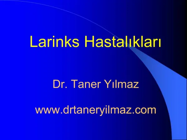 Larinks Hastaliklari Dr. Taner Yilmaz drtaneryilmaz