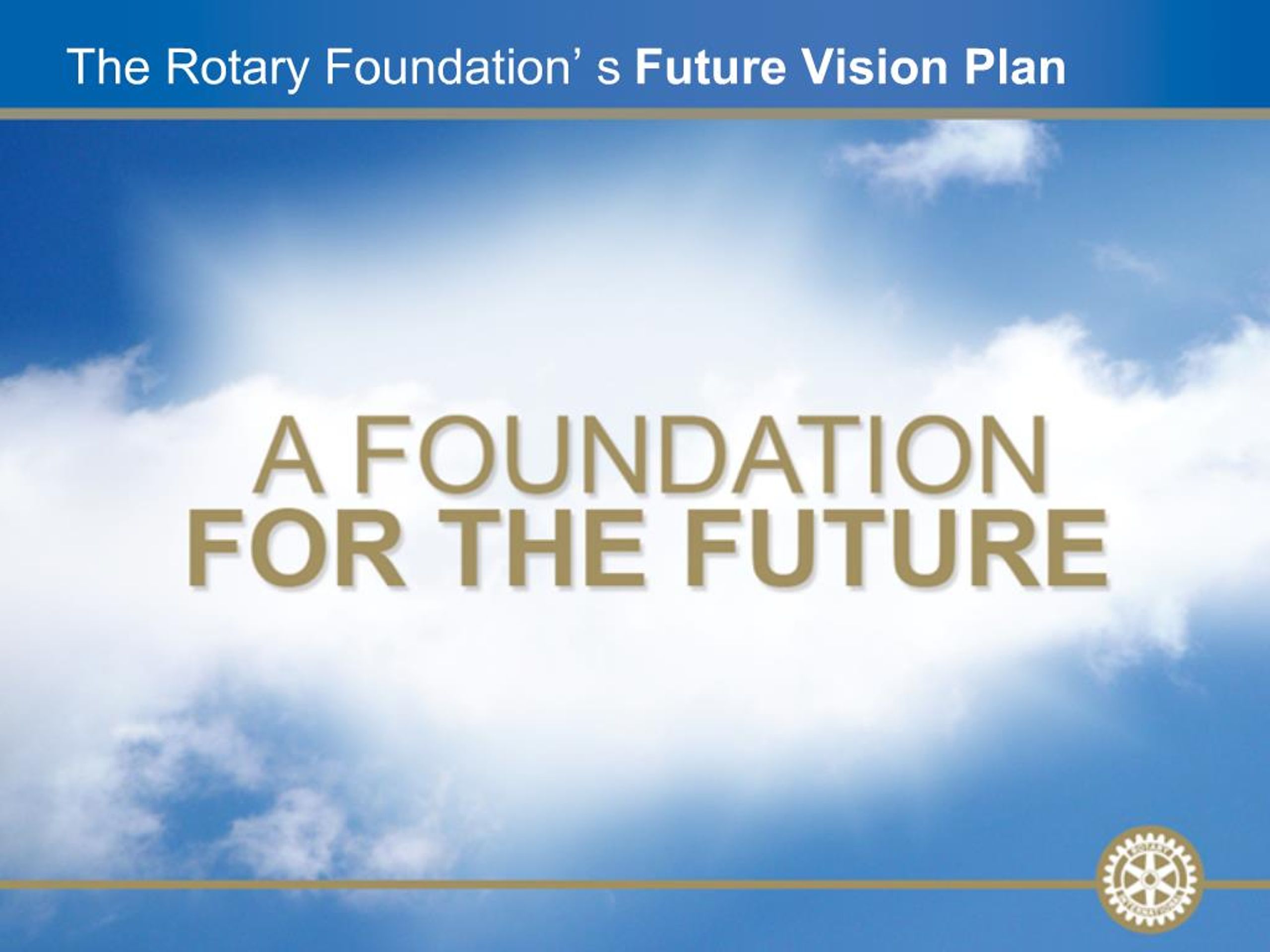 PPT - The Rotary Foundation s Future Vision Plan PowerPoint ...