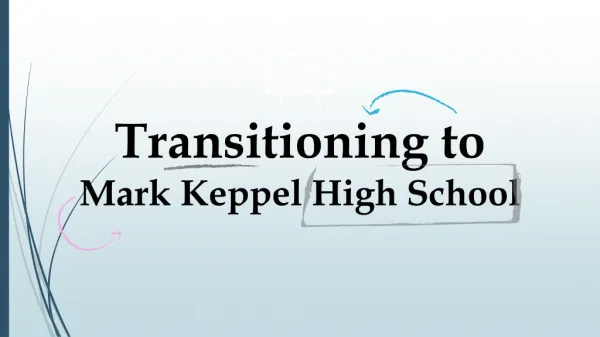 Transitioning to Mark Keppel High School