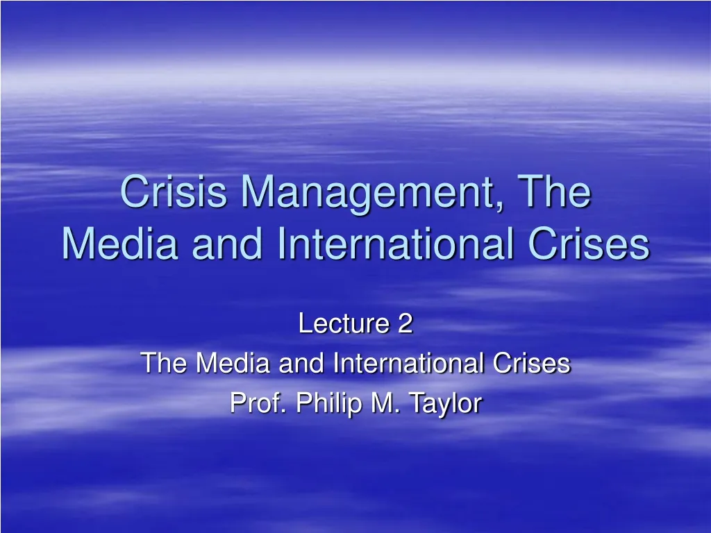 crisis management the media and international crises