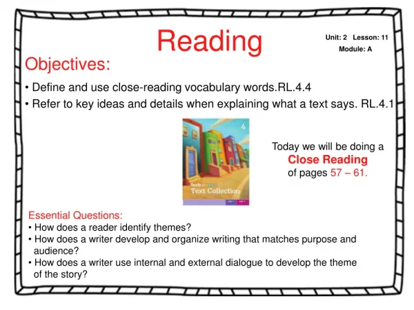 Objectives: Define and use close-reading vocabulary words.RL.4.4