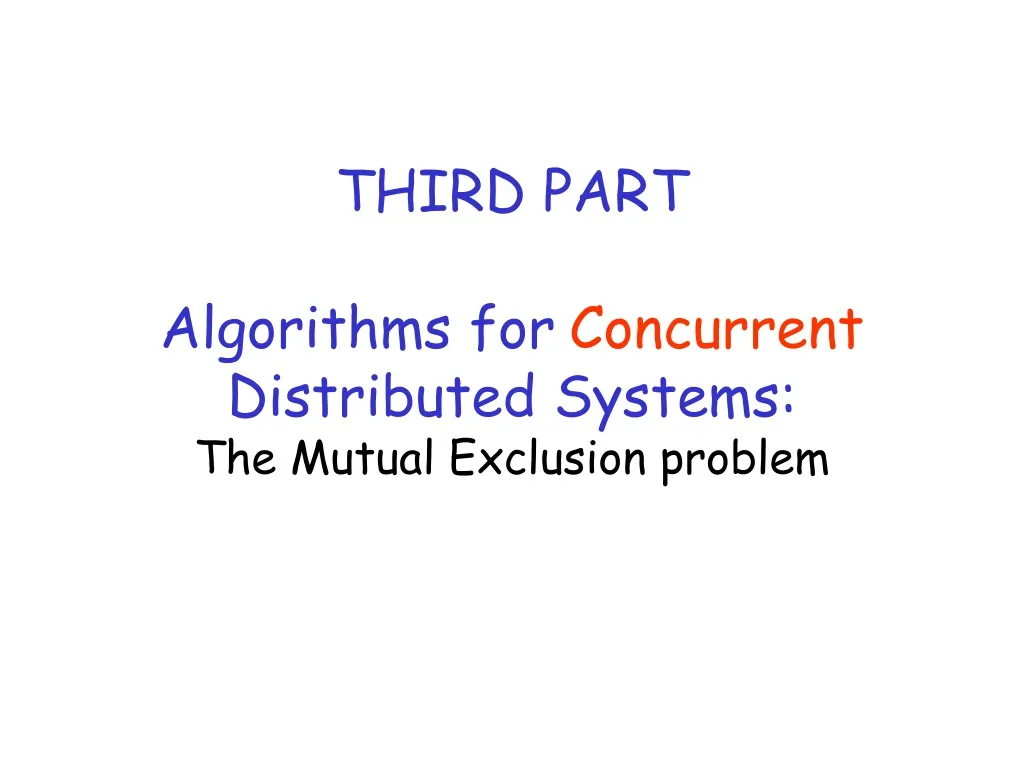 third part algorithms for concurrent distributed systems the mutual exclusion problem
