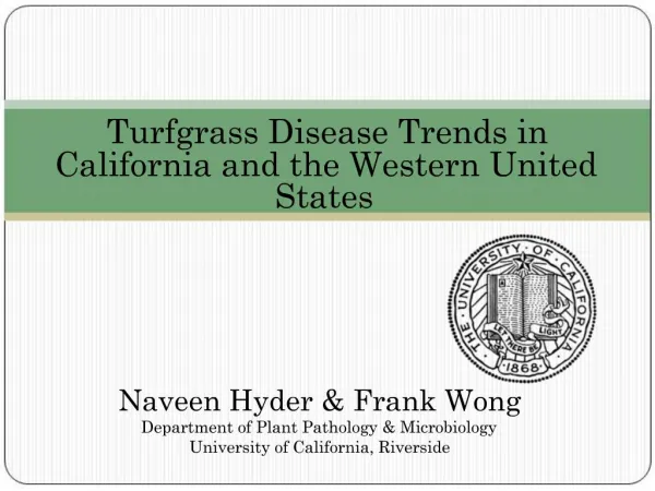 Naveen Hyder Frank Wong Department of Plant Pathology Microbiology University of California, Riverside