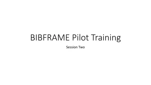 BIBFRAME Pilot Training
