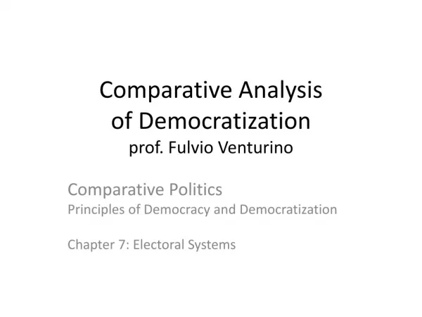 Comparative Analysis of Democratization prof. Fulvio Venturino