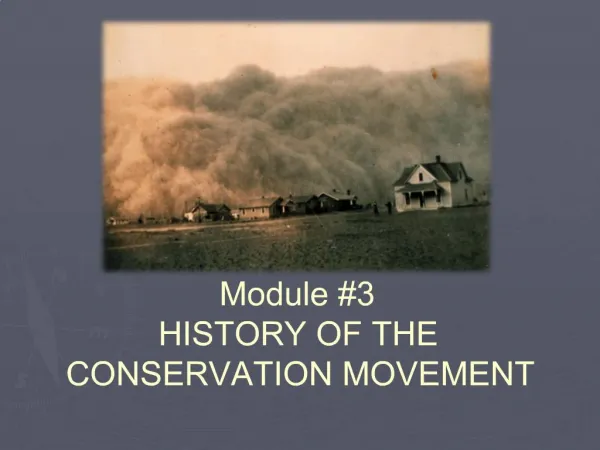 Module 3 HISTORY OF THE CONSERVATION MOVEMENT