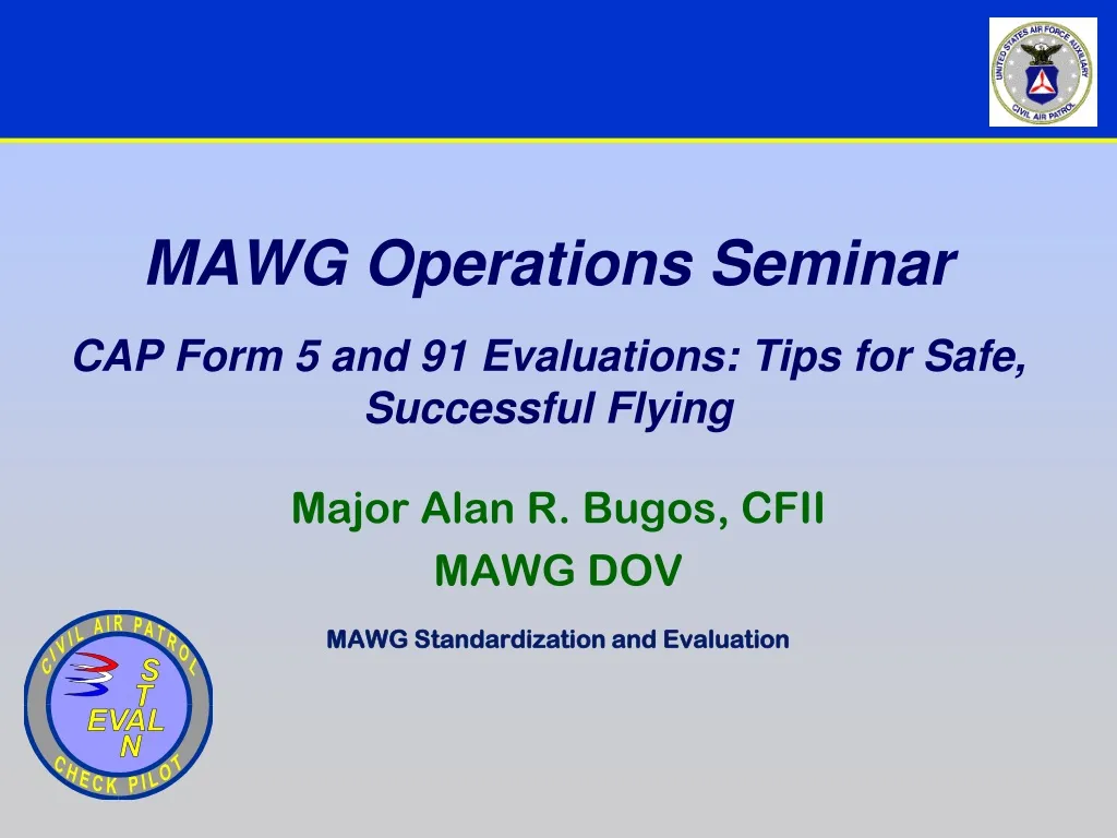 mawg operations seminar cap form 5 and 91 evaluations tips for safe successful flying