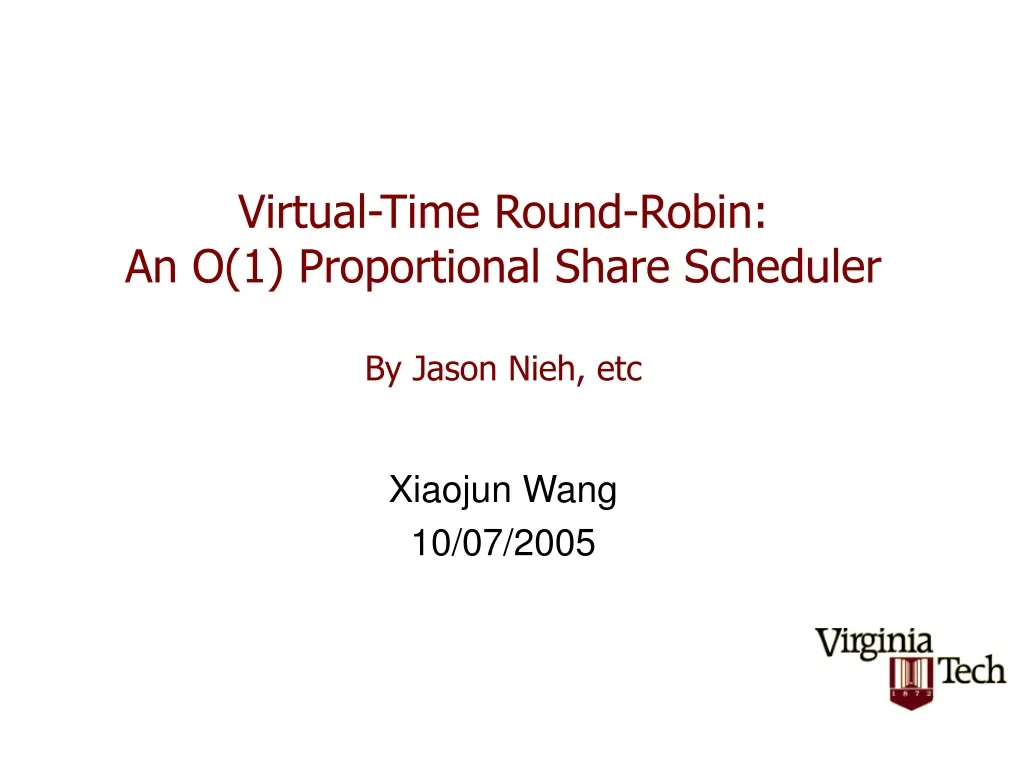 virtual time round robin an o 1 proportional share scheduler by jason nieh etc